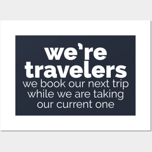 We’re travelers Posters and Art